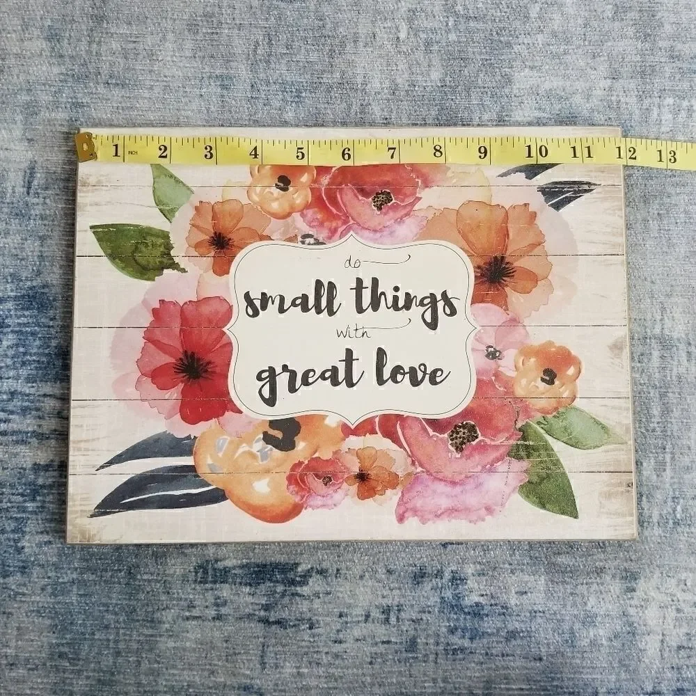 Do Small Things With Great Love Sign